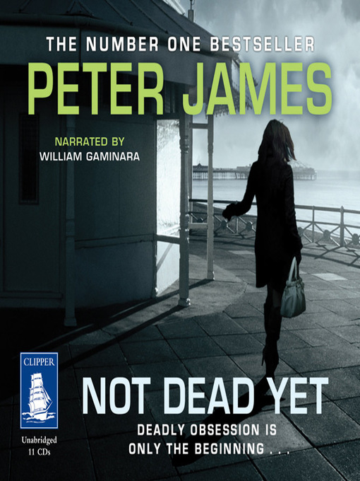 Title details for Not Dead Yet by Peter James - Wait list